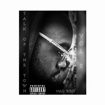 Talk of the Town Vol. 2 by MAC WEST