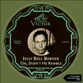 Oh, Didn't He Ramble (The Complete Victor Recordings 1939) by Jelly Roll Morton's New Orleans Jazzmen