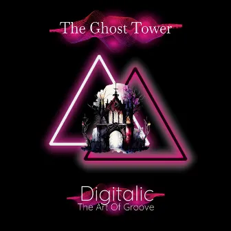 The Ghost Tower (Original Mix) by Digitalic