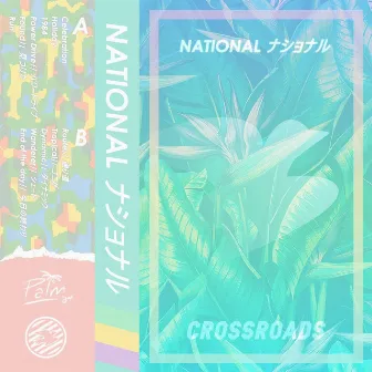 Crossroads by NATIONAL ナショナル