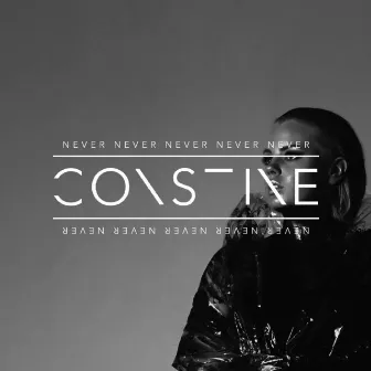 NEVER by Constine