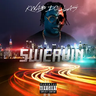 Swervin' by Kwab Dollas