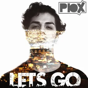 Lets Go by Plox