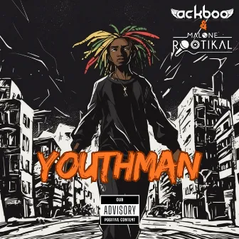 Youthman by Malone Rootikal