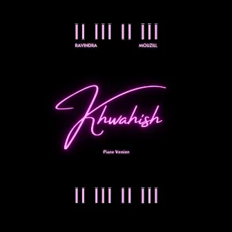 Khwahish (Piano Version) by Mouzill