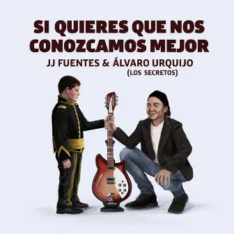 Si Quieres Que Nos Conozcamos Mejor by JJ Fuentes