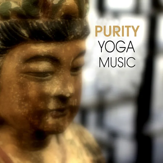 Purity Yoga Music for Meditation, Relaxation, Stress Relief and Massage