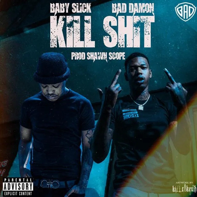 Kill Shit (feat. BadDamon)