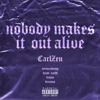 Nobody Makes It Out Alive by CarlZen