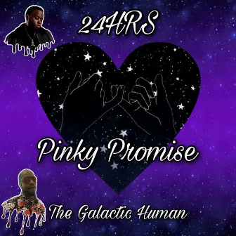 Pinky Promise by The Galactic Human