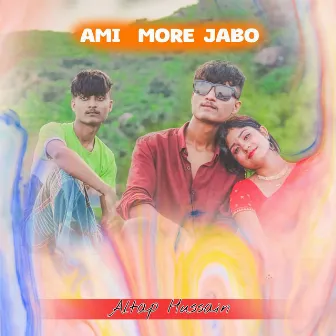 Ami More Jabo by Altap Hussain