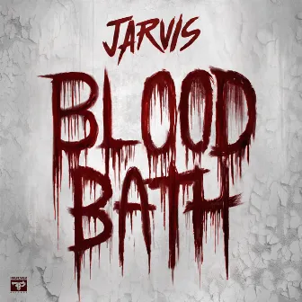 Bloodbath by Jarvis