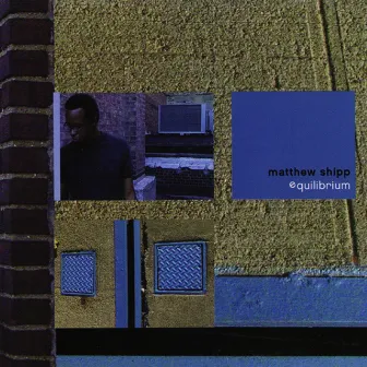 Equilibrium by Matthew Shipp