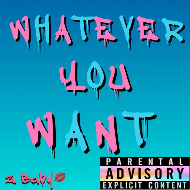 Whatever You Want