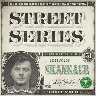 Liondub Street Series, Vol. 51: The Vibe by Skankage