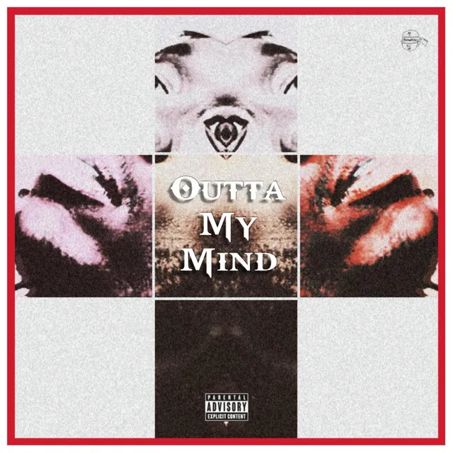 OUTTA MY MIND