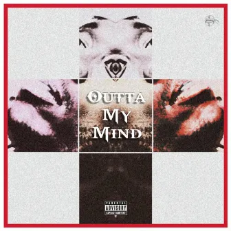 OUTTA MY MIND by Cbreadthakid