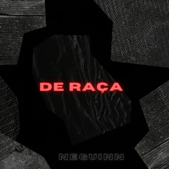 De Raça by Neguinn