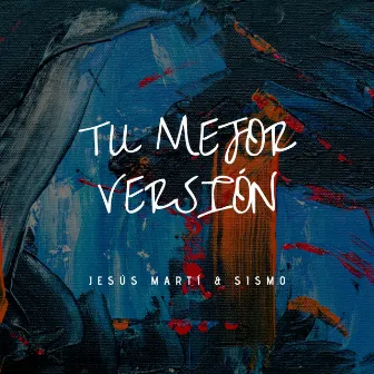 Tu Mejor Versión by Jesús Martí