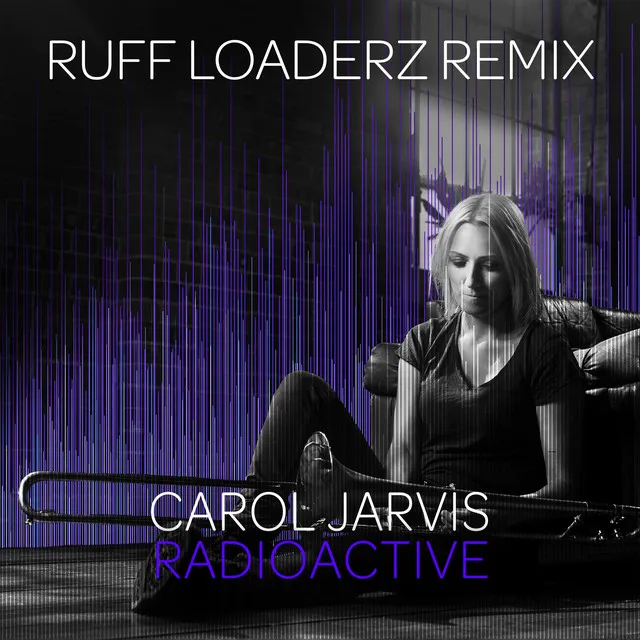 Radioactive (Ruff Loaderz Extended Remix)