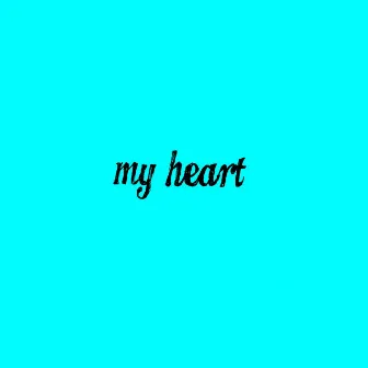 My Heart (Remastered) by Rax Neo