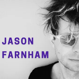 Jason Farnham by Jason Farnham