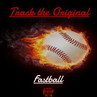 Fastball by Track the Original