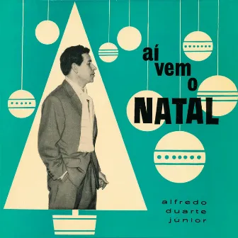 Aí vem o Natal by Alfredo Duarte Júnior