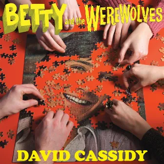 David Cassidy by Betty And The Werewolves