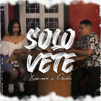 Solo Vete by Conde