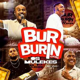 Burburin com Os Mulekes - EP 3 by Os Mulekes