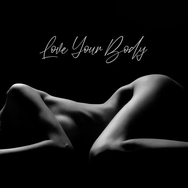 Love Your Body: Meditation Music, Sacred Sexuality and Tantric Secrets for Everyday Bliss