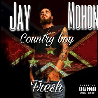 Country boy fresh by Jay mohon