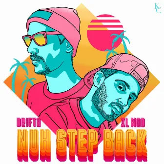 Nuh Step Back by Drifta