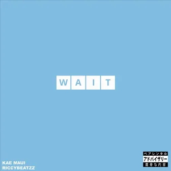 Wait by RiccyBeatzz