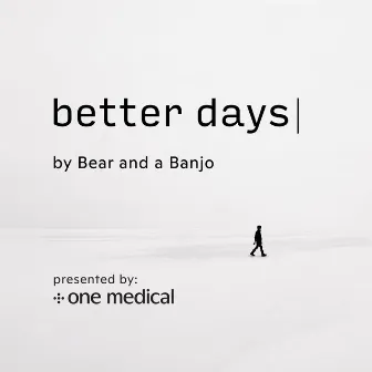 Better Days by Bear and a Banjo