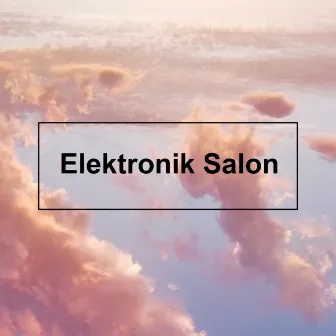 Elektronik Salon by Music For Advertising