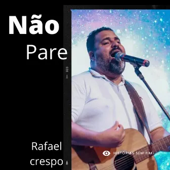 Não Pare by Rafael Crespo