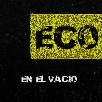 En El Vacio by ECO