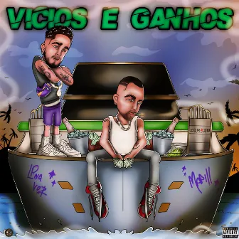 Vícios e Ganhos by MaFill