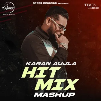 Karan Aujla Hit Mix Mashup by KARAN AUJLA