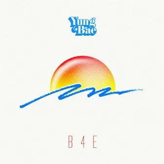 B4E by Yung Bae