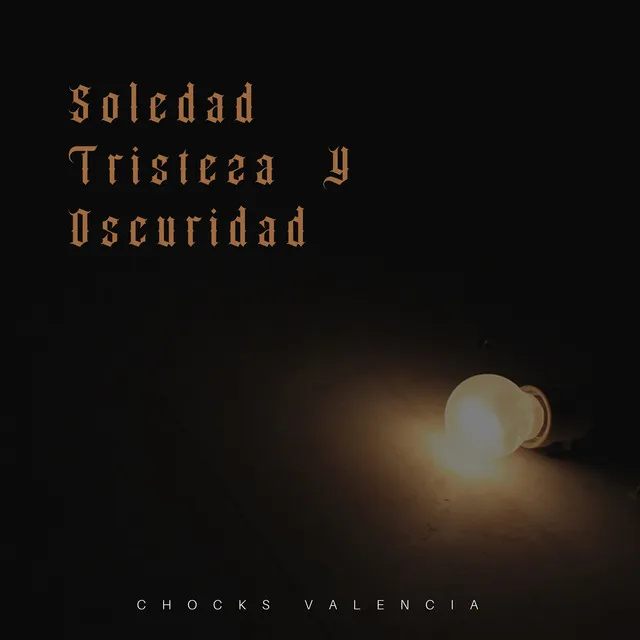 Soledad, Tristeza y Oscuridad