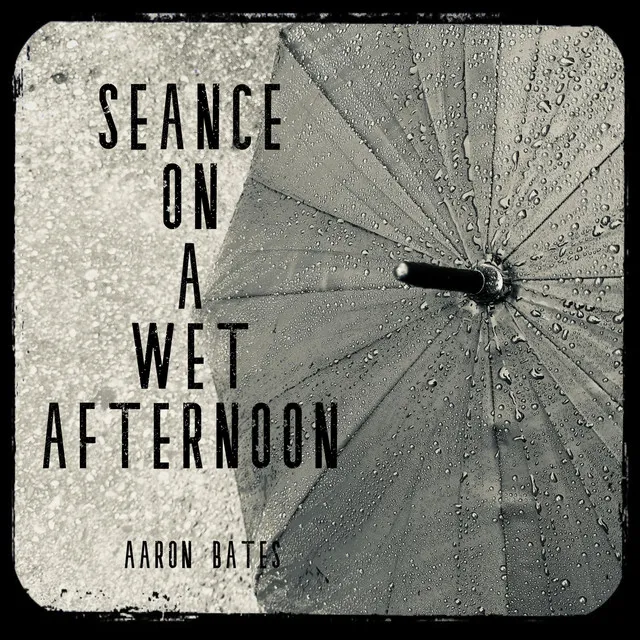 Seance on a Wet Afternoon