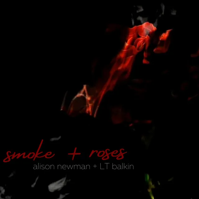 Smoke and Roses