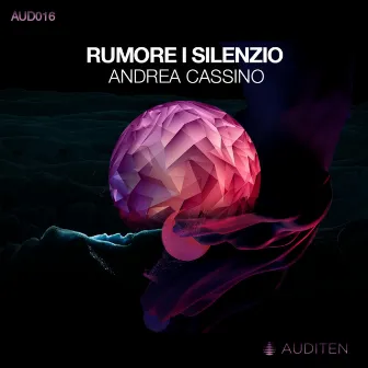 Rumore I Silenzio by Andrea Cassino