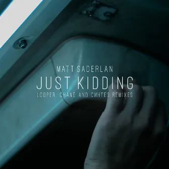 Just Kidding by Matt Saderlan