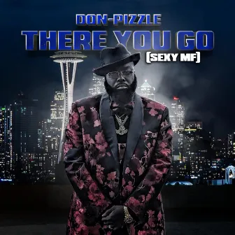 There You Go (Sexy MF) by Don Pizzle