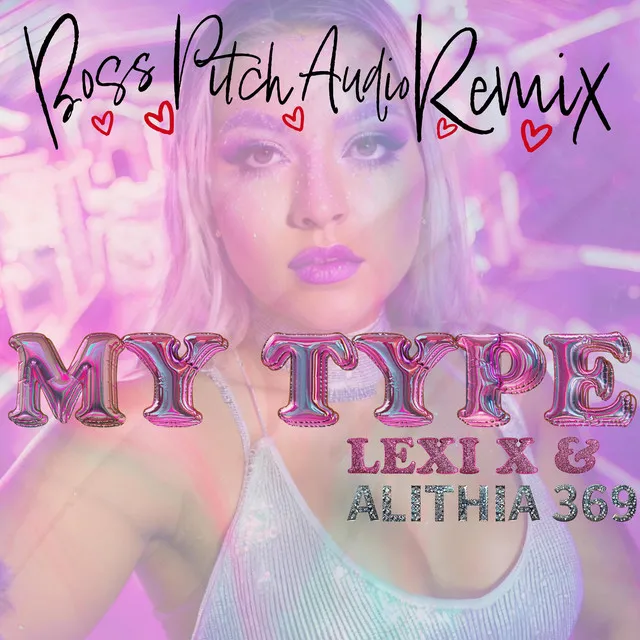 My Type - Boss Pitch Audio Remix