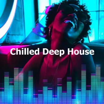 Chilled Deep House by Eurodance Greatest Hits